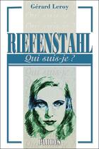 Couverture du livre « Riefenstahl ; qui suis-je ? » de Gérard Leroy aux éditions Pardes