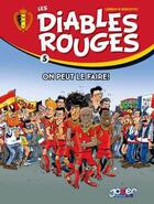 Couverture du livre « Les Diables Rouges T.5 ; on peut le faire ! » de Philippe Bercovici et Andre Lebrun aux éditions Kennes Editions