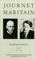 Couverture du livre « Correspondances Journet-Maritain Tome 2 ;1930-1939 » de Jacques Maritain et Charles Journet aux éditions Saint Augustin