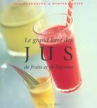 Couverture du livre « Le grand livre des jus de fruits et de legumes » de Jan Castorina et Dimitra Stais aux éditions Saint-jean Editeur