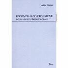 Couverture du livre « Reconnais-toi toi-mËme . figures de l'expérience morale » de Aline Giroux aux éditions Liber