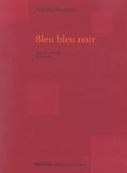 Couverture du livre « Bleu bleu noir » de Nemours Aurelie aux éditions Leo Scheer