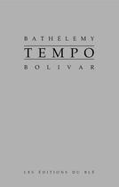 Couverture du livre « Tempo » de Bathelemy Bolivar aux éditions Epagine