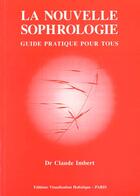 Couverture du livre « Nouvelle Sophrologie » de Imbert Dr. Claude aux éditions Visualisation Holistique