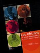 Couverture du livre « Les africains et leurs descendants en Europe avant le XXe siècle » de Gnammankou Modzinou aux éditions Mat