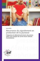 Couverture du livre « Récurrence du signalement en protection de la jeunesse » de Sonia Helie aux éditions Presses Academiques Francophones