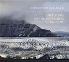 Couverture du livre « Expedition svalbard: lost views on the shorelines of economy » de Martinsson Tyrone aux éditions Steidl