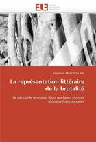 Couverture du livre « La representation litteraire de la brutalite » de Amougou Ndi-S aux éditions Editions Universitaires Europeennes