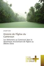 Couverture du livre « Histoire de l'Église du Cameroun » de Joseph Kuate aux éditions Croix Du Salut