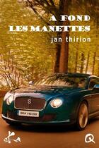 Couverture du livre « À fond les manettes » de Jan Thirion aux éditions Ska