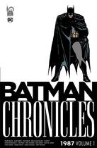 Couverture du livre « Batman chronicles - 1987 : Intégrale vol.1 » de Mike W. Barr et Frank Miller et Collectif . aux éditions Urban Comics