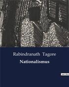 Couverture du livre « Nationalismus » de Tagore Rabindra aux éditions Culturea