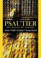 Couverture du livre « Psautier des messes de semaine : avent - noel - careme - temps pascal » de Jean-Paul Lecot aux éditions Adf Musique