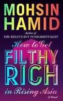 Couverture du livre « HOW TO GET FILTHY RICH » de Mohsin Hamid aux éditions Hamish Hamilton