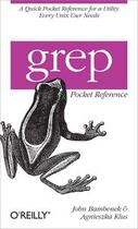 Couverture du livre « Grep Pocket Reference » de John Bambenek aux éditions O Reilly