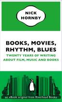 Couverture du livre « Books, Movies, Rhythm, Blues » de Nick Hornby aux éditions Penguin Group Us