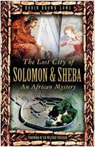 Couverture du livre « The Lost City of Solomon and Sheba » de Brown-Lowe Robin aux éditions Epagine