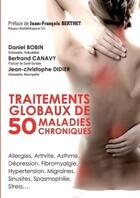 Couverture du livre « Traitements globaux de 50 maladies chroniques » de Bertrand Canavy aux éditions Lulu