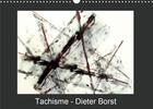 Couverture du livre « Tachisme dieter borst calendrier mural 2020 din a3 horizontal - art informel calendrier mensue » de Dieter Borst aux éditions Calvendo