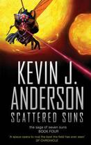 Couverture du livre « THE SAGA OF SEVEN SUNS - TOME 4: SCATTERED SUNS » de Kevin J. Anderson aux éditions Earthlight