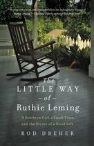 Couverture du livre « The Little Way of Ruthie Leming » de Dreher Rod aux éditions Grand Central Publishing