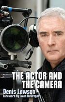 Couverture du livre « The Actor and the Camera » de Lawson Denis aux éditions Hern Nick Digital