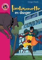 Couverture du livre « Fantômette en danger » de Georges Chaulet aux éditions Hachette Jeunesse