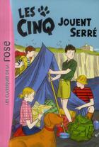 Couverture du livre « Le Club des Cinq t.38 ; les Cinq jouent serré » de Claude Voilier aux éditions Hachette Jeunesse