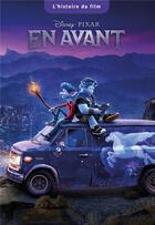 Couverture du livre « En avant ; l'histoire du film » de Disney aux éditions Disney Hachette