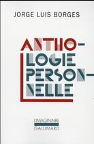 Couverture du livre « Anthologie personnelle » de Jorge Luis Borges aux éditions Gallimard