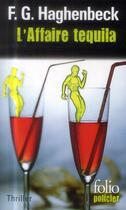 Couverture du livre « L'affaire tequila » de F. G. Haghenbeck aux éditions Gallimard