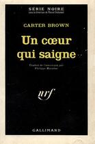 Couverture du livre « Un coeur qui saigne » de Carter Brown aux éditions Gallimard