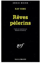 Couverture du livre « Rêves pèlerins » de Ray Ring aux éditions Gallimard