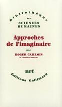 Couverture du livre « Approches de l'imaginaire » de Roger Caillois aux éditions Gallimard (patrimoine Numerise)