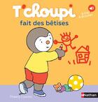 Couverture du livre « T'choupi fait des bêtises » de Thierry Courtin aux éditions Nathan