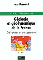 Couverture du livre « Geologie Geodynamique France » de Jean Dercourt aux éditions Dunod