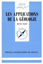 Couverture du livre « Les applications de la géologie » de Dars R. aux éditions Que Sais-je ?