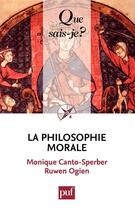 Couverture du livre « La philosophie morale (3e édition) » de Ruwen Ogien et Monique Canto-Sperber aux éditions Presses Universitaires De France