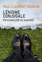 Couverture du livre « L'énigme conjugale ; psychanalyse du mariage » de Paul-Laurent Assoun aux éditions Presses Universitaires De France