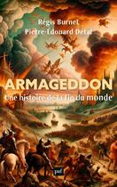 Couverture du livre « Armageddon : une histoire de la fin du monde » de Regis Burnet et Pierre-Edouard Detal aux éditions Puf