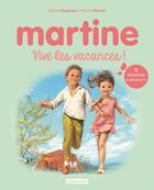 Couverture du livre « Martine : vive les vacances ! » de Marcel Marlier et Gilbert Delahaye aux éditions Casterman