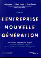 Couverture du livre « L'entreprise nouvelle géneration » de Luc Bretones et Philippe Pinault et Olivier Trannoy aux éditions Eyrolles