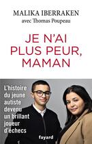 Couverture du livre « Je n'ai plus peur, maman » de Malika Iberraken et Thomas Poupeau aux éditions Fayard