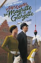 Couverture du livre « Les folles enquêtes de Magritte et Georgette : Liège en eaux troubles » de Nadine Monfils aux éditions Robert Laffont