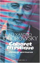 Couverture du livre « Cabaret mystique » de Jodorowsky-A aux éditions Albin Michel