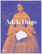 Couverture du livre « Adèle Hugo, toutes les vagues » de Laura El Makki aux éditions Seghers