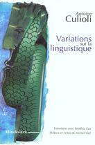 Couverture du livre « Variations sur la linguistique - entretiens avec frederic fau » de Culioli/Viel aux éditions Klincksieck