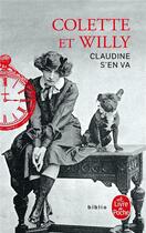 Couverture du livre « Claudine s'en va » de Colette et Willy aux éditions Le Livre De Poche