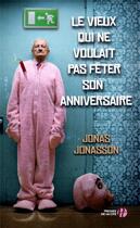 Couverture du livre « Le vieux qui ne voulait pas feter son anniversaire - collector » de Jonas Jonasson aux éditions Presses De La Cite