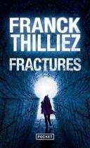 Couverture du livre « Fractures » de Franck Thilliez aux éditions Pocket